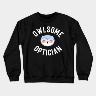 Owlsome Optician Pun - Funny Gift Idea Crewneck Sweatshirt